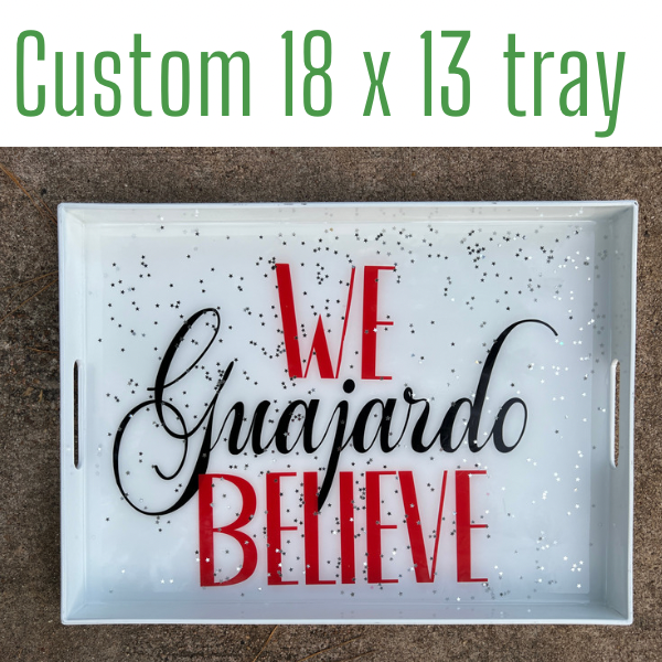 Personalized WE BELIEVE tray