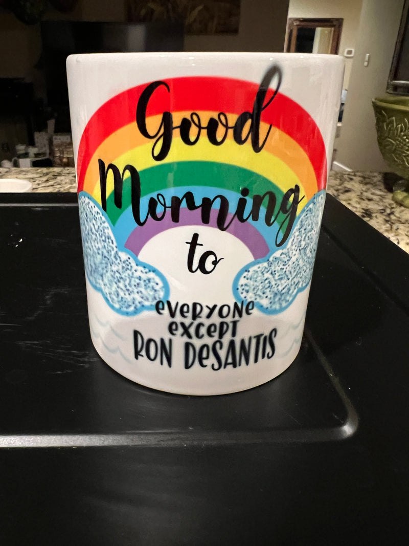 Good Morning to everyone except… mug