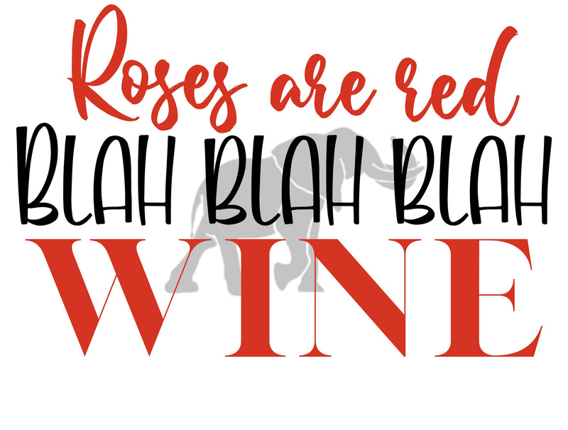 Roses are red blah blah blah wine PNG